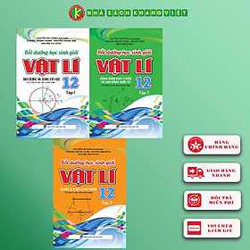 BỒI DƯỠNG HỌC SINH GIỎI VẬT LÍ 12 ( trọn bộ 3 tập) 