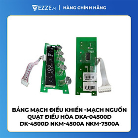 [ GIÁ SỐC ] Bảng mạch điều khiển - Mạch nguồn quạt điều hòa DKA 04500D DK-4500D NKM-4500A NKM-7500A- Hàng chính hãng