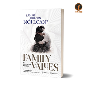 Sách - LÀM GÌ KHI CON NỔI LOẠN? - Dr. Charles Sophy - Dr Emma Hepburn