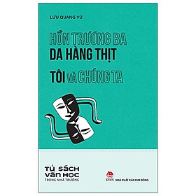 Hồn Trương Ba Da Hàng Thịt - Tôi Và Chúng Ta (Tủ Sách Văn Học Trong Nhà Trường)