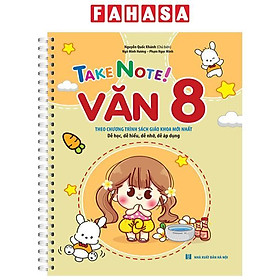 Take Note Văn 8 Có Lò Xo (Theo Chương Trình Sách Giáo Khoa Mới Nhất - Dễ Học, Dễ Hiểu, Dễ Nhớ, Dễ Áp Dụng)