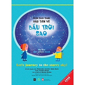 Sách Ehon Nhật Bản - Cuốn sách tranh đầu tiên về Bầu trời sao - Dành cho bé từ 4 tuổi - Ehomebooks