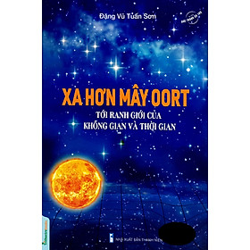 Xa Hơn Mây Trời - Tới Ranh Giới Của Không Gian Và Thời Gian - Tác Giả Đặng Vũ Tuấn Sơn