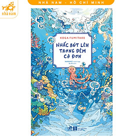 Sách - Nhấc bút lên trong đêm cô đơn (Nhã Nam HCM)