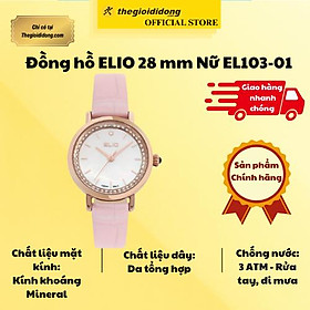 Đồng hồ ELIO 28 mm Nữ EL103-01 - Hàng Chính Hãng