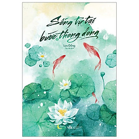 Sống Tự Tại - Bước Thong Dong