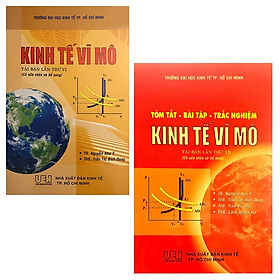 [Download Sách] Combo Kinh Tế Vĩ Mô và Tóm Tắt - Bài Tập - Trắc Nghiệm Kinh Tế Vĩ Mô