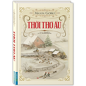 Thời Thơ Ấu (Bìa Cứng) - Tái Bản