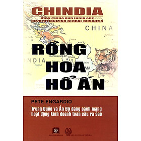 Sách Rồng Hoa Hổ Ấn – Trung Quốc Và Ấn Độ Đang Cách Mạng Hoạt Động Kinh Doanh Toàn Cầu Ra Sao