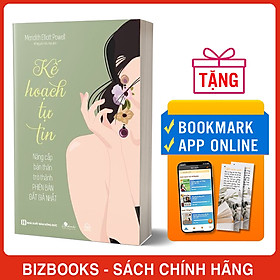 Kế Hoạch Tự Tin - Nâng Cấp Trở Thành Phiên Bản Đắt Giá Nhất