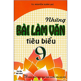 Những Bài Làm Văn Tiêu Biểu 9 (Tái Bản 2020)