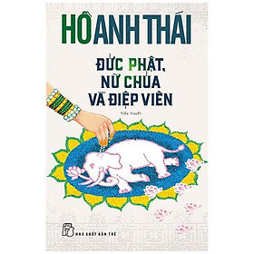 [Download Sách] Đức Phật, Nữ Chúa Và Điệp Viên