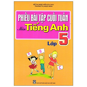 [Download Sách] Phiếu Bài Tập Cuối Tuần Môn Tiếng Anh Lớp 5 (2020)