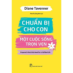 Chuẩn Bị Cho Con Một Cuộc Sống Trọn Vẹn