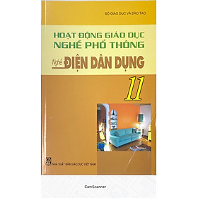 [Download Sách] Hoạt động giáo dục nghề phổ thông nghề điện dân dụng 11 - tái bản năm 2021 