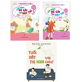 [Download Sách] Combo Sách Dạy Con Tuổi Dậy Thì: Cẩm Nang Bé Gái Tuổi Dậy Thì (Quyển 1 + 2) + Tuổi Dậy Thì Nói Gì Với Con (Trọn bộ 3 cuốn/ Tặng kèm bookmark Green Life)