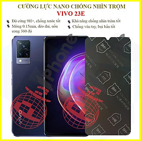 Dán chống nhìn trộm dành cho  Vivo V23e - Dán cường lực dẻo nano 9H+