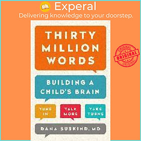 Sách - Thirty Million Words : Building a Child's Brain by Dana Suskind (UK edition, hardcover)