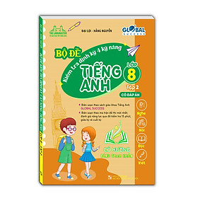 Hình ảnh Sách - GLOBAL SUCCESS - Bộ đề kiểm tra định kỳ 4 kỹ năng tiếng anh lớp 8 tập 2 (có đáp án) - MT