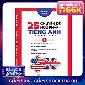 25 Chuyên Đề Ngữ Pháp Tiếng Anh Trọng Tâm – (Tập 1)