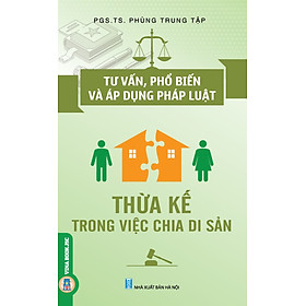 [Download Sách] Tư Vấn, Phổ Biến Và Áp Dụng Pháp Luật Thừa Kế Trong Việc Chia Di Sản