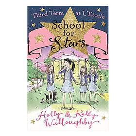 School for Stars: Third Term at L'Etoile: Book 3 - School for Stars