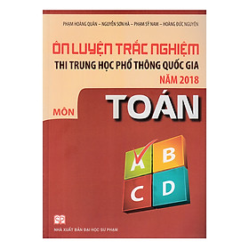 Download sách Ôn Luyện Trắc Nghiệm Thi Trung Học Phổ Thông Quốc Gia Năm 2018 Môn Toán