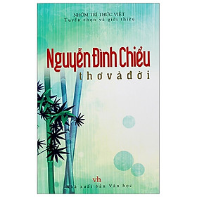 [Download Sách] Nguyễn Đình Chiểu Thơ Và Đời (2018)