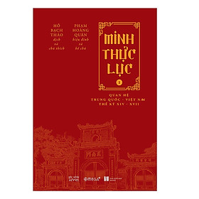 [Download Sách] Cuốn sách là tập 1 của bộ sách về Quan hệ Trung Quốc – Việt Nam thế kỷ XIV-XVII: Minh Thực Lục Tập 1