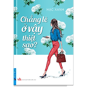 Chẳng Lẽ Ở Vậy Thiệt Sao