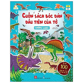 Cuốn Sách Bóc Dán Đầu Tiên Của Tớ - Khủng Long