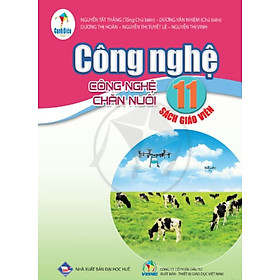 Sách Giáo Viên Công Nghệ Chăn Nuôi Lớp 11 - Cánh Diều