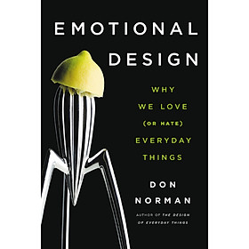 Ảnh bìa Emotional Design: Why We Love (Or Hate) Everyday Things