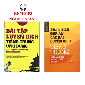 Sách- Combo 2 sách Bài tập luyện dịch tiếng Trung ứng dụng (Sơ -Trung cấp, Giao tiếp HSK có mp3 nghe, có đáp án) +Phân tích đáp án các bài luyện dịch Tiếng Trung+ DVD tài liệu