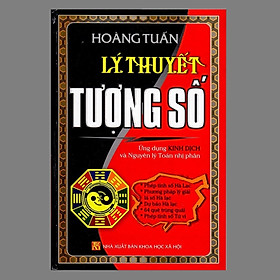 Sách - Lý Thuyết Tượng Số Ứng Dụng Kinh Dịch Và Nguyên Lý Toán Nhị Phân (BC)