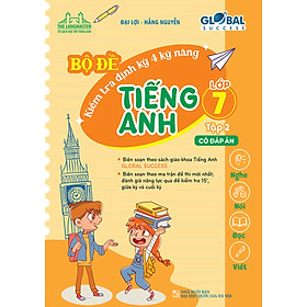 Bộ Đề Kiểm Tra Định Kỳ 4 Kỹ Năng Tiếng Anh Lớp 7 - Tập 2 (Có Đáp Án) _MT