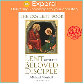 Sách - Lent with the Beloved Disciple - The 2024 Lent by The Rt Reverend Bishop Michael Marshall (UK edition, paperback)