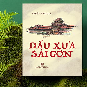 Sách Dấu xưa Sài Gòn (VHVN)