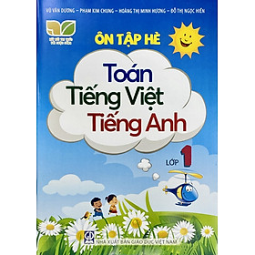 Ôn tập hè Toán Tiếng Việt Tiếng Anh lớp 1