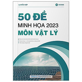 50 đề minh họa 2023 - môn vật lý