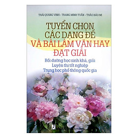 Tuyển Chọn Các Dạng Đề Và Bài Làm Văn Hay Đạt Giải