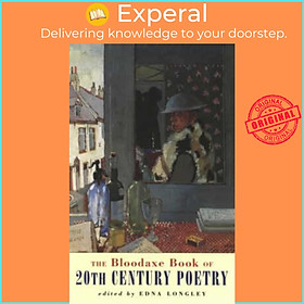 Sách - The Bloodaxe Book of 20th Century Poetry : from Britain and Ireland by Edna Longley (UK edition, paperback)