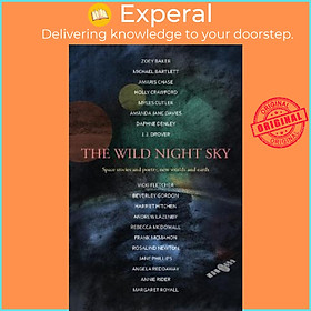 Sách - The Wild Night Sky : space stories and poetry, new worlds and earth by Harriet Hitchen (UK edition, paperback)