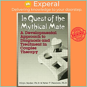 Sách - In Quest of the Mythical Mate - A Developmental Approach To Diagnosis An by Peter Pearson (UK edition, paperback)