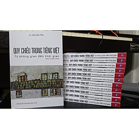 QUY CHIẾU TRONG TIẾNG VIỆT - từ không gian đến thời gian - Lê Thị Cẩm Vân - Cty Cửu Đức
