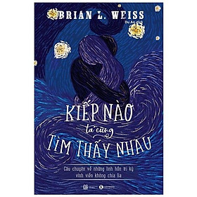 [Download Sách] Kiếp Nào Ta Cũng Tìm Thấy Nhau (Tái Bản 2022)