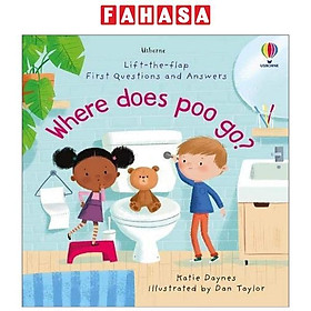 Lift-the-flap First Questions And Answers Where Does Poo Go?
