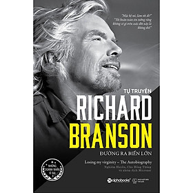 [Download Sách] Sách Tự Truyện Richard Branson - Đường Ra Biển Lớn