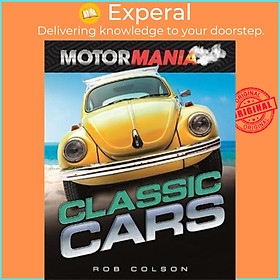 Sách - Motormania: Classic Cars by Rob Colson (UK edition, paperback)