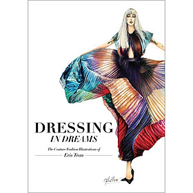 Dressing in Dreams: The Couture Fashion Illustrations of Eris Tran